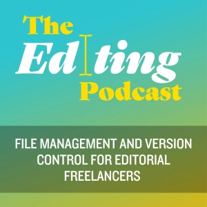 File management and version control for editorial freelancers