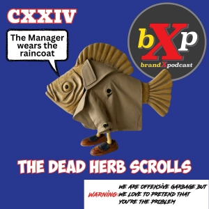 The Dead Herb Scrolls | Episode 124