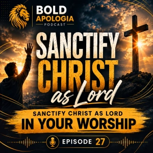 Sanctify Christ as Lord | Sanctify Christ as Lord in Your Worship