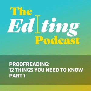 Proofreading: 12 things you need to know, Part 1