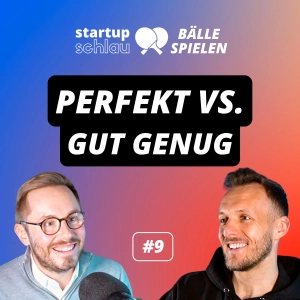 Perfekt oder GUT GENUG? (#9)