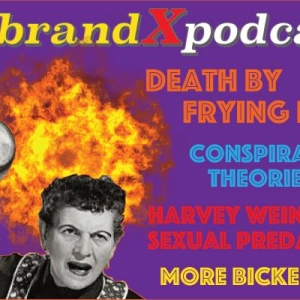 Sexual Predators and Conspiracy Theories | Brand X Podcast 070