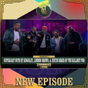 AFTER HOURS: SUPERCAST W/ Bt Kingsley, London Brown, & Justin Hires | The Underground Lounge