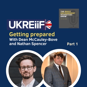 Getting prepared for UKREiiF 2024 with Dean McCauley-Bove and Nathan Spencer