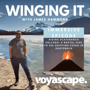 IMMERSIVE Episode – Hiking Acatenango Volcano: A Brutal Hike to See Erupting Fuego in Guatemala