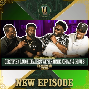 Certified Laugh Dealers W/ Ronnie Jordan & K Dubb | The Underground Lounge S2 E.40