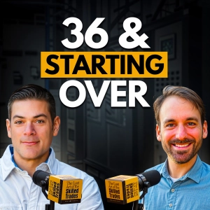 From Trader Joe’s to Trades: Why It’s Never Too Late to Start Over with Brandon McKane