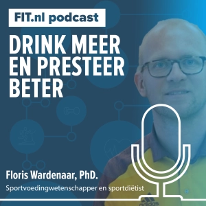 #225: Betere sportprestaties? Optimaliseer je vochtbalans! - Floris Wardenaar, PhD.