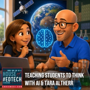 Teaching Students to Think With AI & Tara Altherr - HOET269