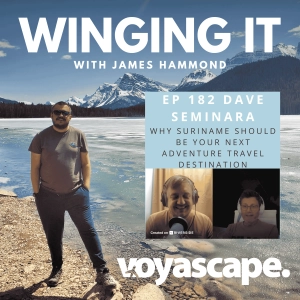 Ep 182 w/ Dave Seminara - Why Suriname Should Be Your Next Adventure Travel Destination