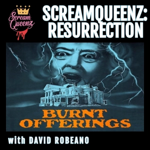 SCREAMQUEENZ: RESURRECTION - "The House Takes Care of Itself.." - BURNT OFFERINGS (1976)