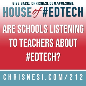 Are Schools Listening to Teachers about #EdTech? - HoET212