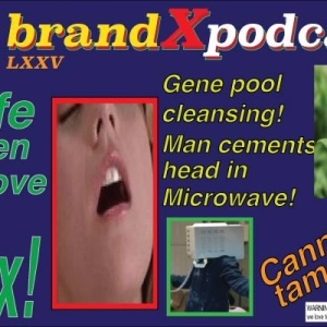 Wife Stolen by the Love of Cox | Brand X Podcast 075