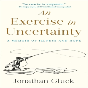 Thriving Amidst Uncertainty: Jonathan Gluck's Journey with Treatable Cancer