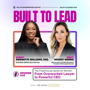 445. From Overworked Lawyer to Powerful CEO with Bridgette Williams