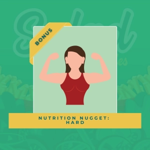 Nutrition Nugget: Hard