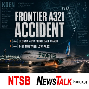 Frontier A321 Accident, Cessna 421C Pickleball Crash & More