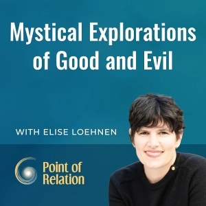 Elise Loehnen | Mystical Explorations of Good and Evil