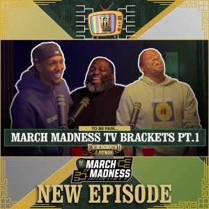 TO BE FAIR: MARCH MADNESS TV BRACKETS PT.1
