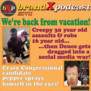 Vacations and Guns | Brand X Podcast 097