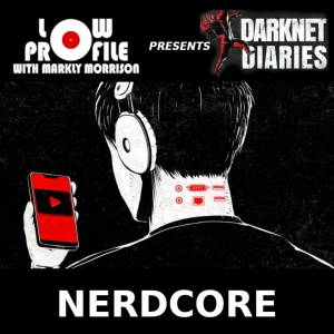 Darknet Diaries: Nerdcore (Bonus Crossover)