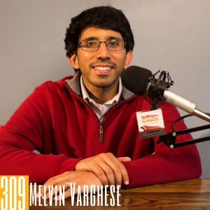 309 Dr. Melvin Varghese - All Of Us Have a Message to Share and a People to Serve