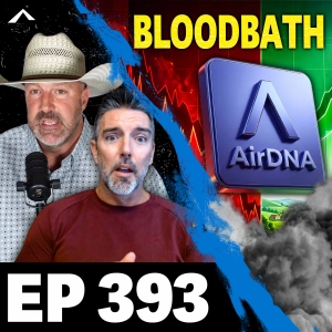 Episode 393 - AirDNA Drops SHOCKING STR Outlook Report...