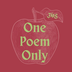 EPISODE 365 | One Poem Only