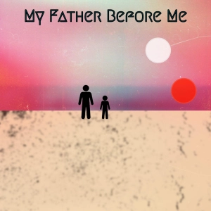 My Father Before Me