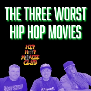 The Three Worst Hip Hop Movies