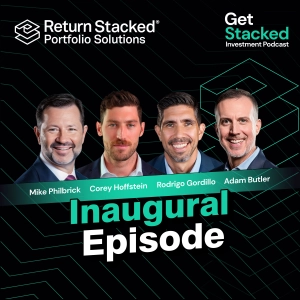 E1. Enter the New World of Return Stacking - Inaugural Episode!
