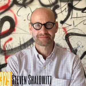 329 Steven Shalowitz - Journey of Discovery and Transformation