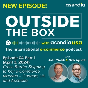 04 part 1: Cross-Border Shipping to Key e-Commerce Markets – Canada, UK, and Australia