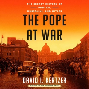 The Secret History of the Pope and World War II