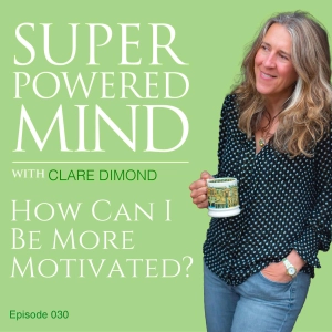 030 How Can I Be More Motivated?