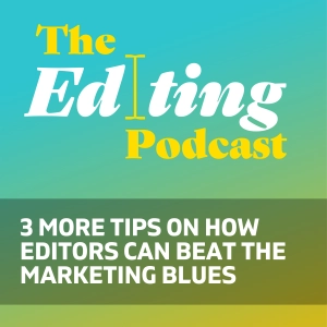 3 more tips on how editors can beat the marketing blues