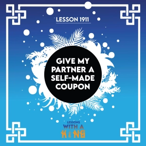 Lesson 1911: Give My Partner A Self-Made Coupon