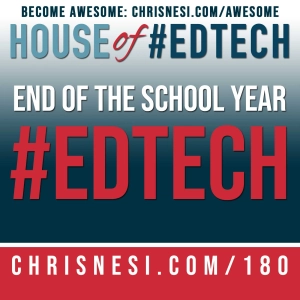 #EdTech for the End of the School Year - HoET180