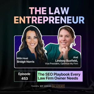 453. The SEO Playbook Every Law Firm Owner Needs with Lindsey Busfield