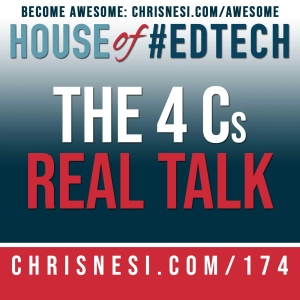 The 4 Cs - Real Talk - HoET174