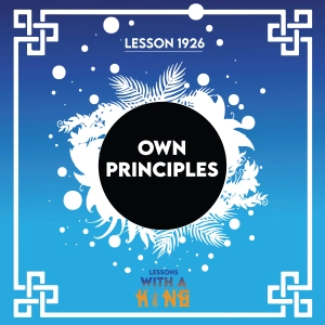 Lesson 1926: Own Principles