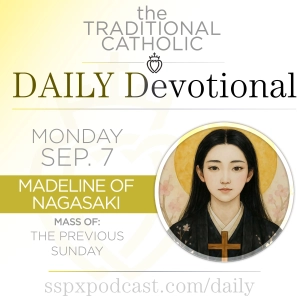 Sep 7 – Feria / S Magdalene of Nagasaki
