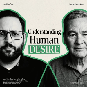 #90 - None Seek After God?!?!? The Truth About Human Desire.