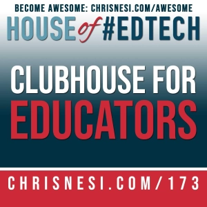 Clubhouse for Educators - HoET173