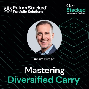Adam Butler: Stacking Diversified Carry Strategies with RSSY & RSBY ETFs