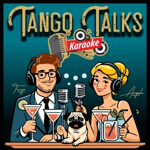 Tango Talks - E4 - Karaoke? Yes or No