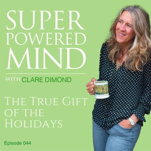 044 The True Gift of the Holidays