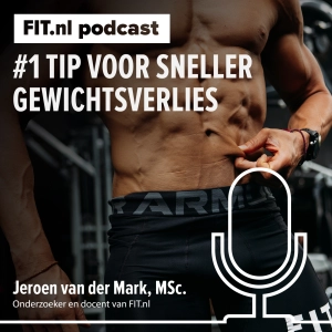 #287: Nummer 1 TIP voor sneller vetverlies die veel mensen vergeten
