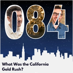 What Was the California Gold Rush?