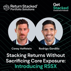 E15. Stacking Returns Without Sacrificing Core Exposure: Introducing RSSX